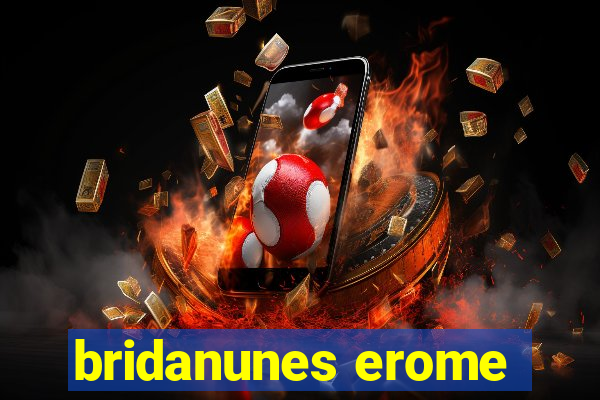 bridanunes erome